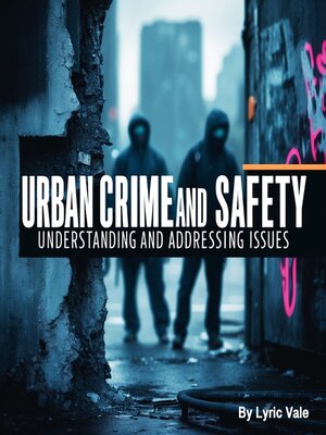 cover image of Urban Crime and Safety